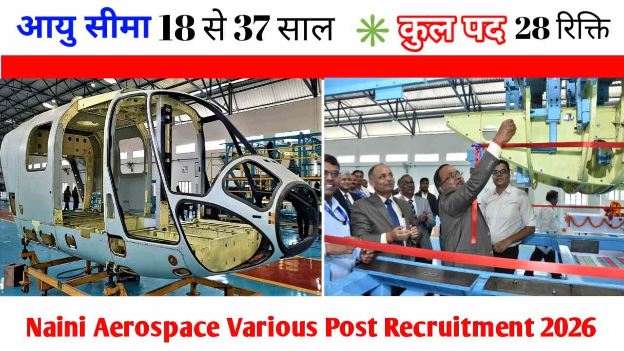 Naini Aerospace Various Post Recruitment 2026