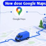 How does Google Maps work? The complete technology behind everything from the 'Blue Dot' to routes and traffic